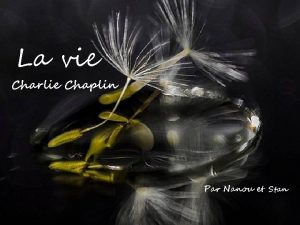 La vie Charlie Chaplin Par Nanou et Stan