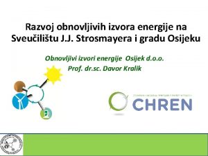 Razvoj obnovljivih izvora energije na Sveuilitu J J