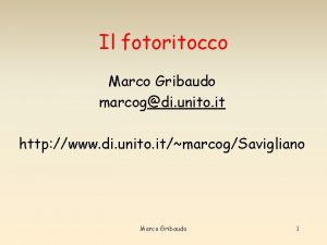 Il fotoritocco Marco Gribaudo marcogdi unito it http