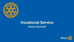 Vocational Service Alison Durtnall 2 What is Vocational