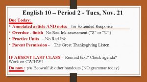 English 10 Period 2 Tues Nov 21 Due