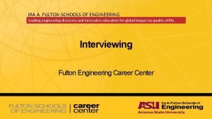 IRA A FULTON SCHOOLS OF ENGINEERING Leading engineering