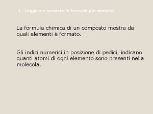 1 Leggere e scrivere le formule pi semplici