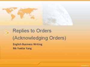 Replies to Orders Acknowledging Orders English Business Writing