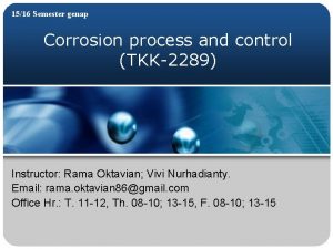 1516 Semester genap Corrosion process and control TKK2289