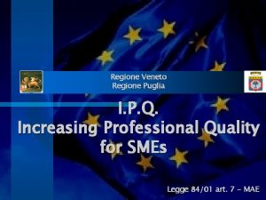 Regione Veneto Regione Puglia I P Q Increasing