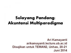 Selayang Pandang Akuntansi Multiparadigma Ari Kamayanti arikamayanti lecture