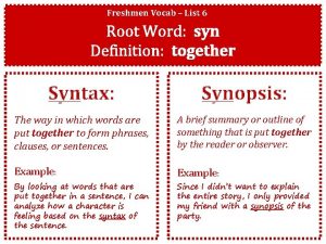 Freshmen Vocab List 6 Root Word syn Definition