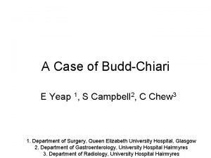 A Case of BuddChiari E Yeap 1 S A Case of BuddChiari E Yeap 1 S