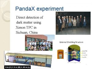 Panda X experiment Direct detection of dark matter