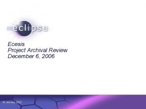 1 Ecesis Project Archival Review December 6 2006