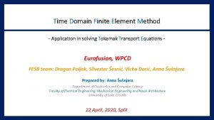 Time Domain Finite Element Method Application in solving