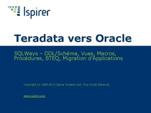 Teradata vers Oracle SQLWays DDLSchma Vues Macros Procdures