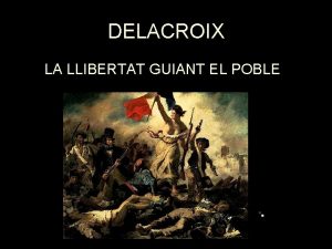 DELACROIX LA LLIBERTAT GUIANT EL POBLE M B