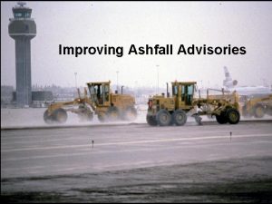 Improving Ashfall Advisories The Alaska Volcano Observatory is