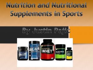Nutrition and Nutritional Supplements in Sports By Justin