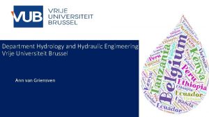 Department Hydrology and Hydraulic Engimeering Vrije Universiteit Brussel