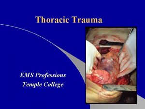 Thoracic Trauma EMS Professions Temple College Thoracic Trauma