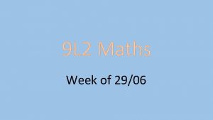 9 L 2 Maths Week of 2906 Monday