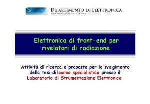 Elettronica di frontend per rivelatori di radiazione Attivit