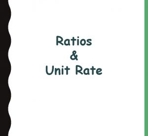 Ratios Unit Rate Ratios Ratio A comparison of