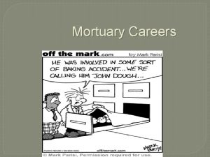 Mortuary Careers Mortuary Careers Funeral Director aka Mortician