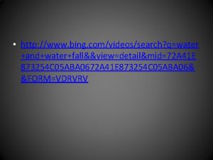 http www bing comvideossearch qwater andwaterfallviewdetailmid72 A 41