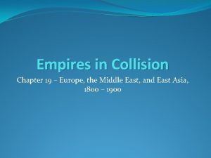 Empires in Collision Chapter 19 Europe the Middle
