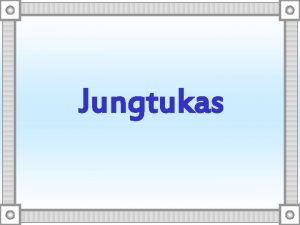 Jungtukas Jungtukas yra nekaitoma kalbos dalis kuri jungia