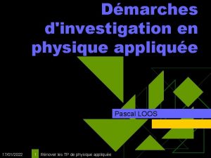 Dmarches dinvestigation en physique applique Pascal LOOS 17012022