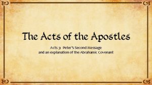Acts 3 Peters Second Message and an explanation