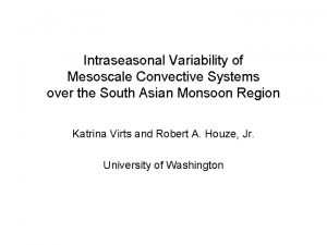Intraseasonal Variability of Mesoscale Convective Systems over the