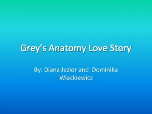 Greys Anatomy Love Story By Diana Jezior and