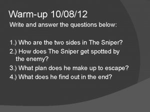 Warmup 100812 Write and answer the questions below