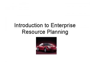 Introduction to Enterprise Resource Planning Introduction to Enterprise