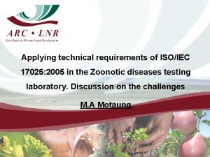 Applying technical requirements of ISOIEC 17025 2005 in