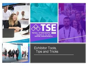 Exhibitor Tools Tips and Tricks Exhibitor Dashboard Make