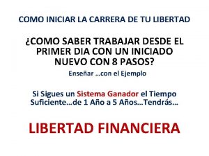 COMO INICIAR LA CARRERA DE TU LIBERTAD COMO