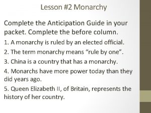 Lesson 2 Monarchy Complete the Anticipation Guide in