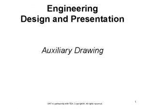 Engineering Design and Presentation Auxiliary Drawing UNT in