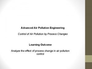 Advanced Air Pollution Engineering Control of Air Pollution