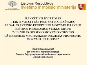 Lietuvos Respublikos vietimo ir mokslo ministerija IANKSTINIS KVIETIMAS