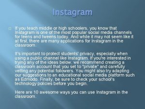 Instagram If you teach middle or high schoolers