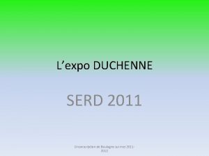 Lexpo DUCHENNE SERD 2011 Circonscription de Boulogne sur