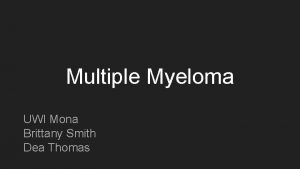 Multiple Myeloma UWI Mona Brittany Smith Dea Thomas