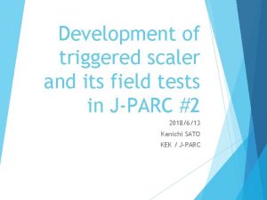 Development of triggered scaler and its field tests