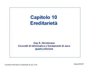 Capitolo 10 Ereditariet Cay S Horstmann Concetti di