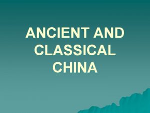 ANCIENT AND CLASSICAL CHINA ANCIENT LEGENDS THE THREE