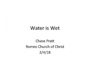 Water is Wet Chase Pratt Romeo Church of