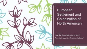 European Settlement and Colonization of North American How